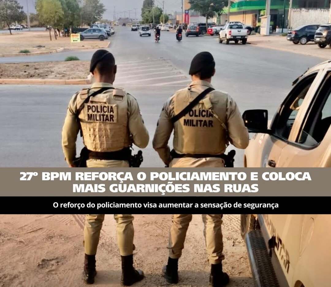 Luís Eduardo Magalhães recebe reforço no policiamento com ações do 27º BPM